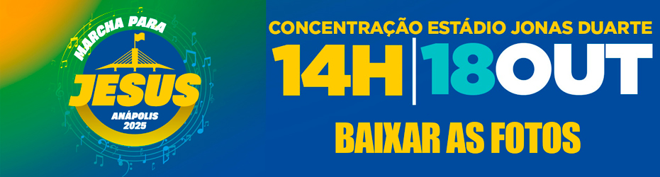 Marcha para Jesus Anápolis 2025, 18 de outubro