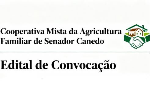 Edital de convocação da assembleia geral extraordinária da Cooperativa Mista da Agricultura Familiar de Senador Canedo