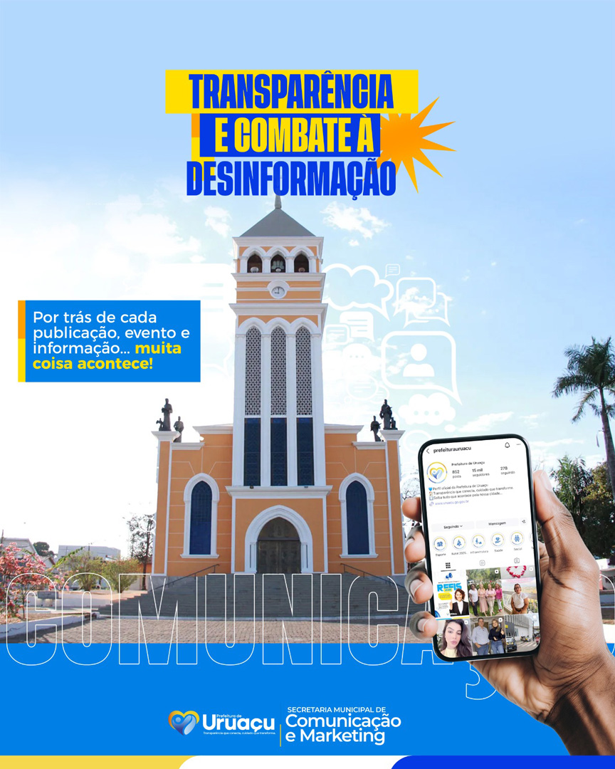 Conectados com Uruaçu: prefeitura amplia canais digitais, fortalece transparência e combate fake news
